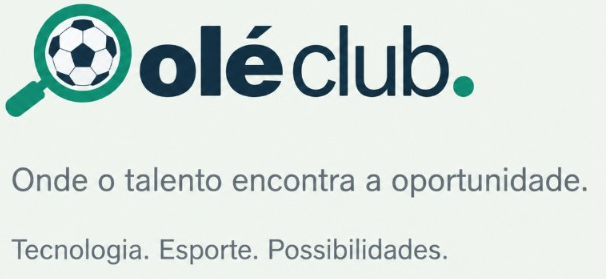 Olé Club. Onde o talento encontra a oportunidade. Tecnologia. Esporte. Possibilidades.